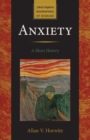Anxiety : A Short History - Book