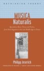 Musica Naturalis : Speculative Music Theory and Poetics, from Saint Augustine to the Late Middle Ages in France - Book