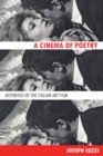 A Cinema of Poetry : Aesthetics of the Italian Art Film - Book