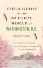 Field Guide to the Natural World of Washington, D.C. - Book