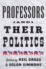 Professors and Their Politics - Book