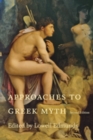 Approaches to Greek Myth - Book