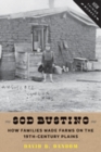 Sod Busting : How Families Made Farms on the Nineteenth-Century Plains - Book