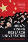 China's Rising Research Universities : A New Era of Global Ambition - Book