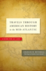 Travels through American History in the Mid-Atlantic : A Guide for All Ages - Book
