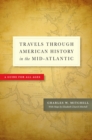 Travels Through American History in the Mid-Atlantic : A Guide for All Ages - eBook