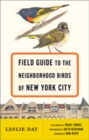 Field Guide to the Neighborhood Birds of New York City - Book