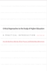 Critical Approaches to the Study of Higher Education : A Practical Introduction - Book