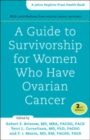 A Guide to Survivorship for Women Who Have Ovarian Cancer - Book