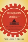 Reengineering the University : How to Be Mission Centered, Market Smart, and Margin Conscious - Book