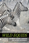 Wild Equids : Ecology, Management, and Conservation - Book