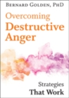 Overcoming Destructive Anger : Strategies That Work - Book