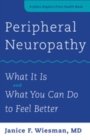 Peripheral Neuropathy : What It Is and What You Can Do to Feel Better - Book