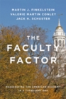 The Faculty Factor : Reassessing the American Academy in a Turbulent Era - Book