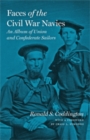 Faces of the Civil War Navies : An Album of Union and Confederate Sailors - Book