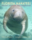 Florida Manatees : Biology, Behavior, and Conservation - eBook