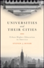 Universities and Their Cities : Urban Higher Education in America - Book