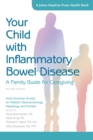 Your Child with Inflammatory Bowel Disease : A Family Guide for Caregiving - Book