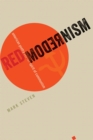 Red Modernism : American Poetry and the Spirit of Communism - Book