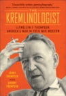 The Kremlinologist : Llewellyn E Thompson, America's Man in Cold War Moscow - Book