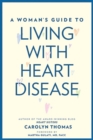 A Woman's Guide to Living with Heart Disease - Book