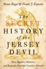 The Secret History of the Jersey Devil - eBook