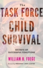 The Task Force for Child Survival : Secrets of Successful Coalitions - Book