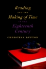 Reading and the Making of Time in the Eighteenth Century - eBook