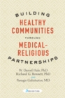 Building Healthy Communities through Medical-Religious Partnerships - Book