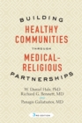Building Healthy Communities through Medical-Religious Partnerships - eBook