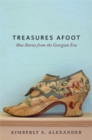 Treasures Afoot : Shoe Stories from the Georgian Era - Book