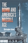 The Bomb and America's Missile Age - Book