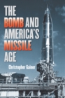 The Bomb and America's Missile Age - eBook
