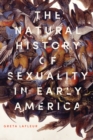 The Natural History of Sexuality in Early America - eBook
