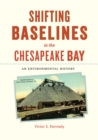 Shifting Baselines in the Chesapeake Bay - eBook
