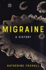 Migraine : A History - Book