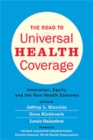 The Road to Universal Health Coverage : Innovation, Equity, and the New Health Economy - Book