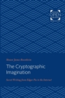 The Cryptographic Imagination : Secret Writing from Edgar Poe to the Internet - Book