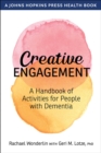 Creative Engagement : A Handbook of Activities for People with Dementia - Book