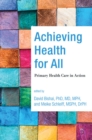 Achieving Health for All : Primary Health Care in Action - Book