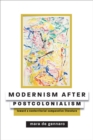 Modernism after Postcolonialism : Toward a Nonterritorial Comparative Literature - Book