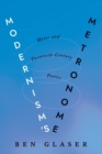 Modernism's Metronome : Meter and Twentieth-Century Poetics - Book