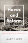 Havoc and Reform : Workplace Disasters in Modern America - Book