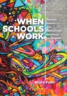 When Schools Work : Pluralist Politics and Institutional Reform in Los Angeles - Book