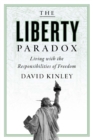 The Liberty Paradox : Living with the Responsibilities of Freedom - Book