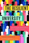 The Resilient University : How Purpose and Inclusion Drive Student Success - Book