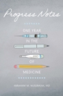 Progress Notes : One Year in the Future of Medicine - Book