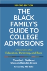 The Black Family's Guide to College Admissions : A Conversation about Education, Parenting, and Race - Book