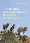 The Biology and Conservation of Animal Populations - eBook