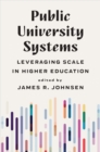 Public University Systems : Leveraging Scale in Higher Education - Book